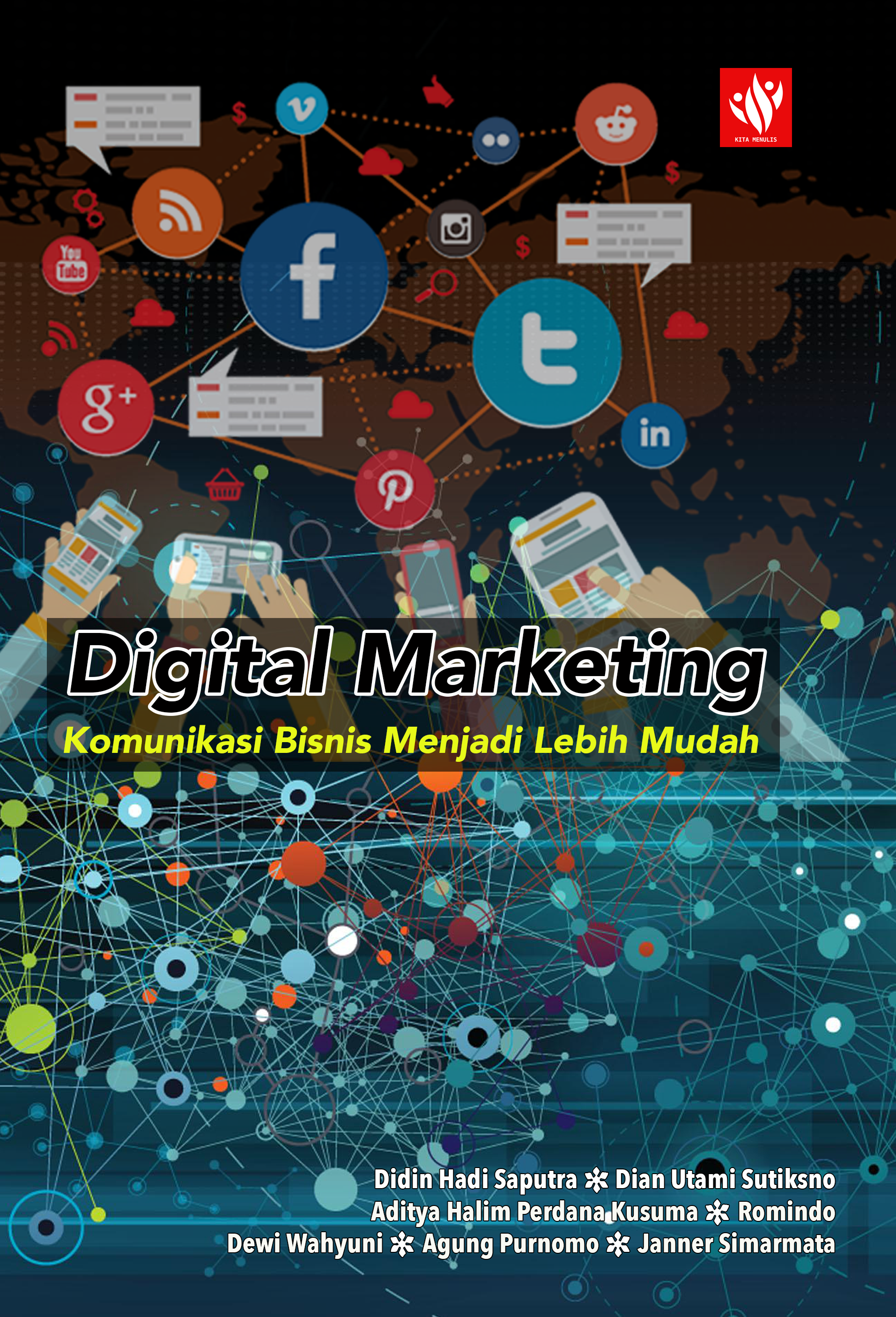 Digital Marketing: Komunikasi Bisnis Menjadi Lebih Mudah – KITA MENULIS