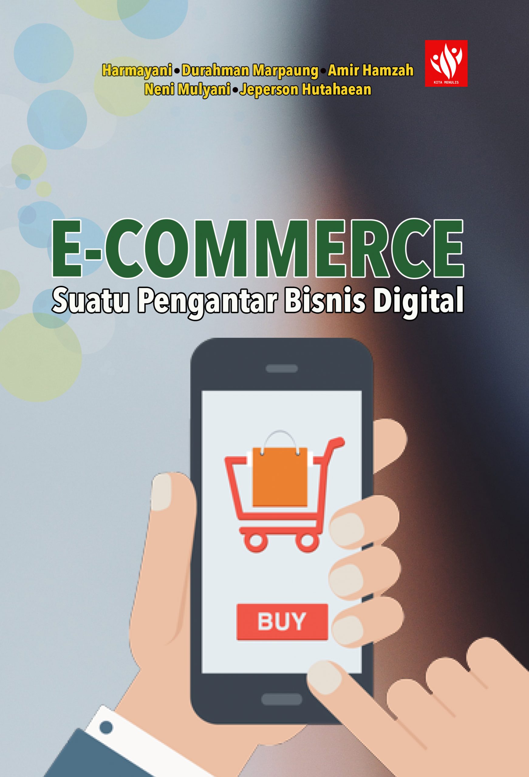 E-Commerce: Suatu Pengantar Bisnis Digital – KITA MENULIS