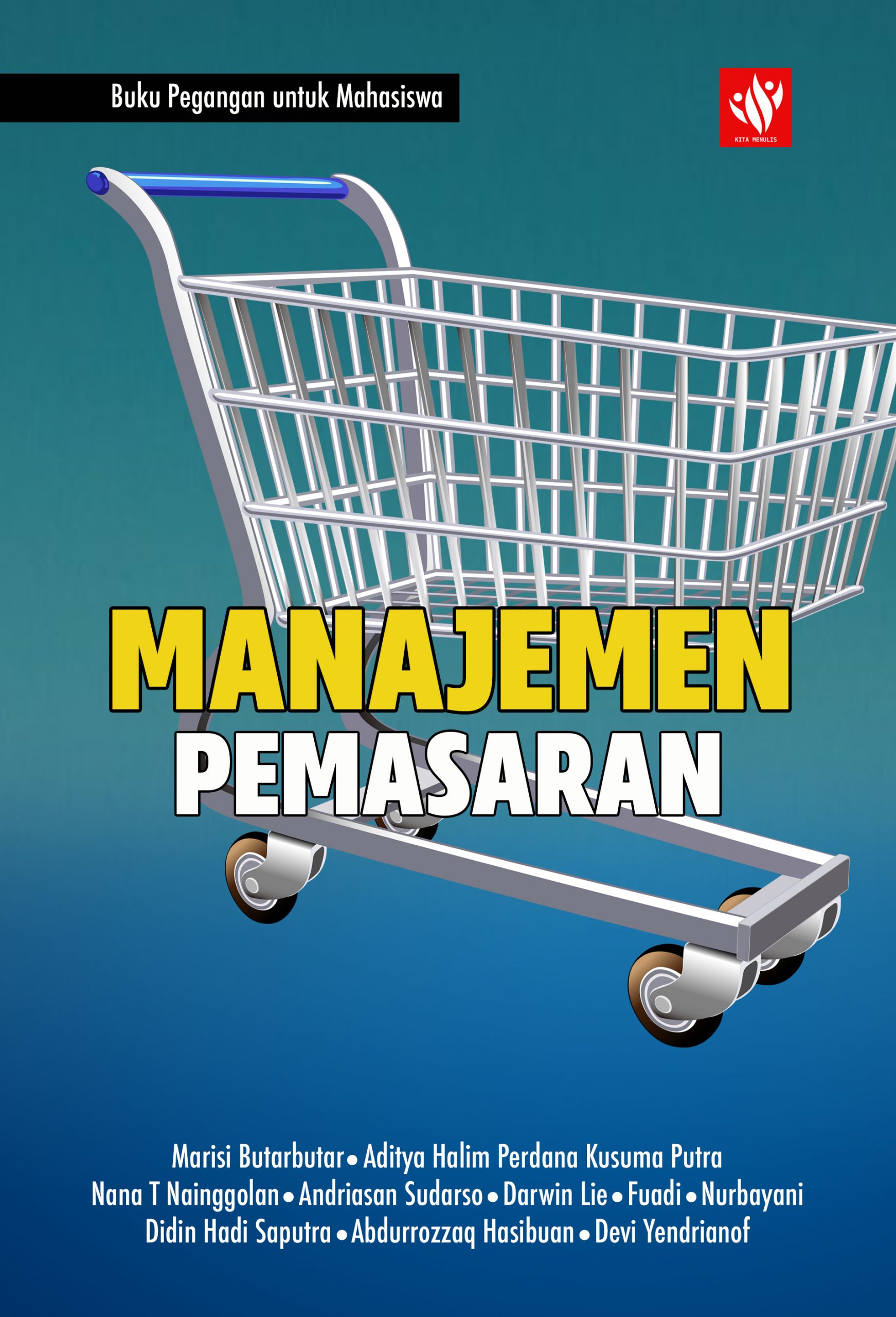 Manajemen Pemasaran: Teori Dan Pengembangan – KITA MENULIS