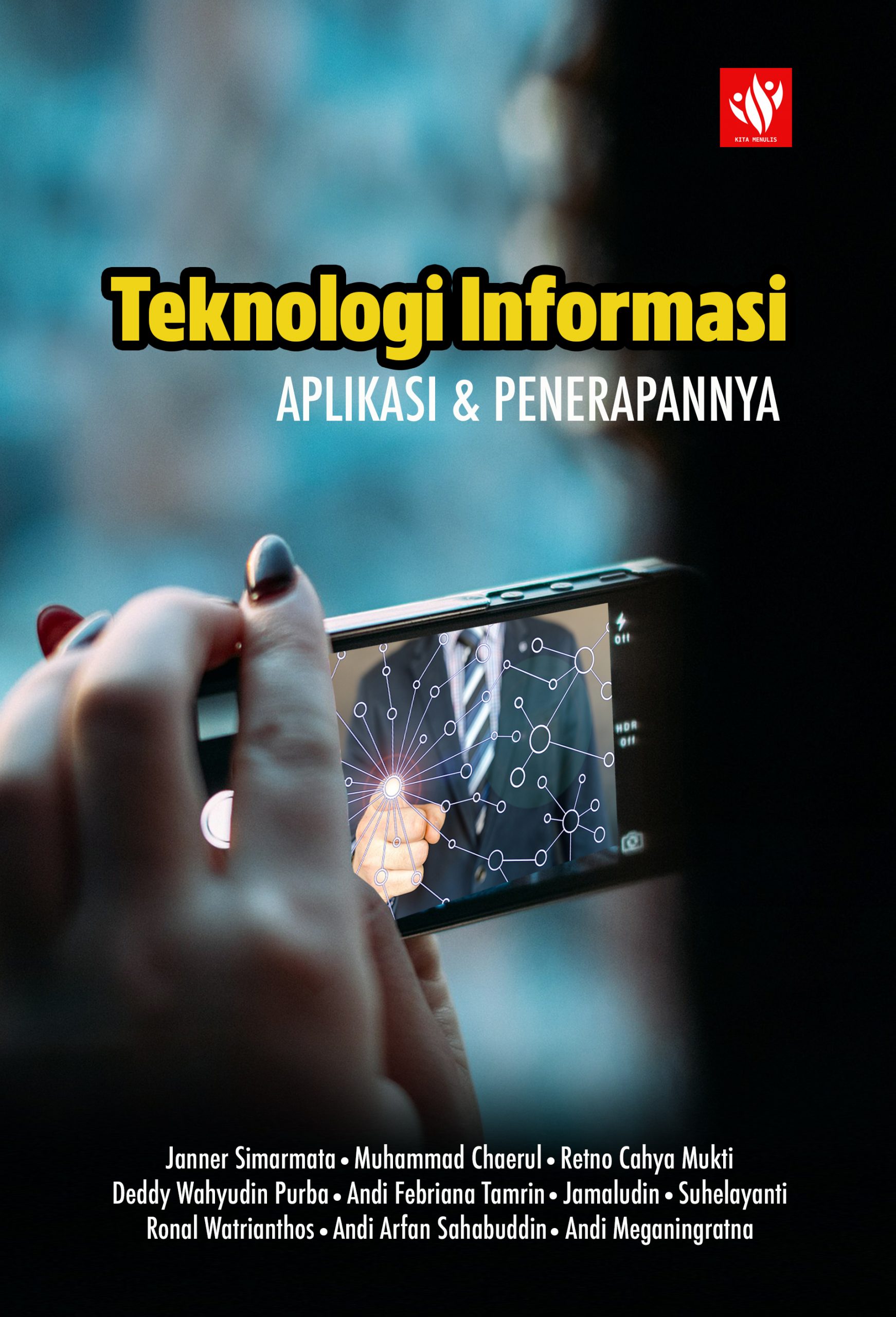 Teknologi Informasi: Aplikasi Dan Penerapannya – KITA MENULIS