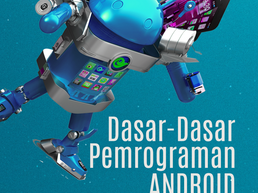 Dasar-Dasar Pemrograman Android – KITA MENULIS