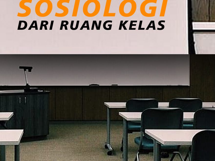 Sosiologi Dari Ruang Kelas Kita Menulis