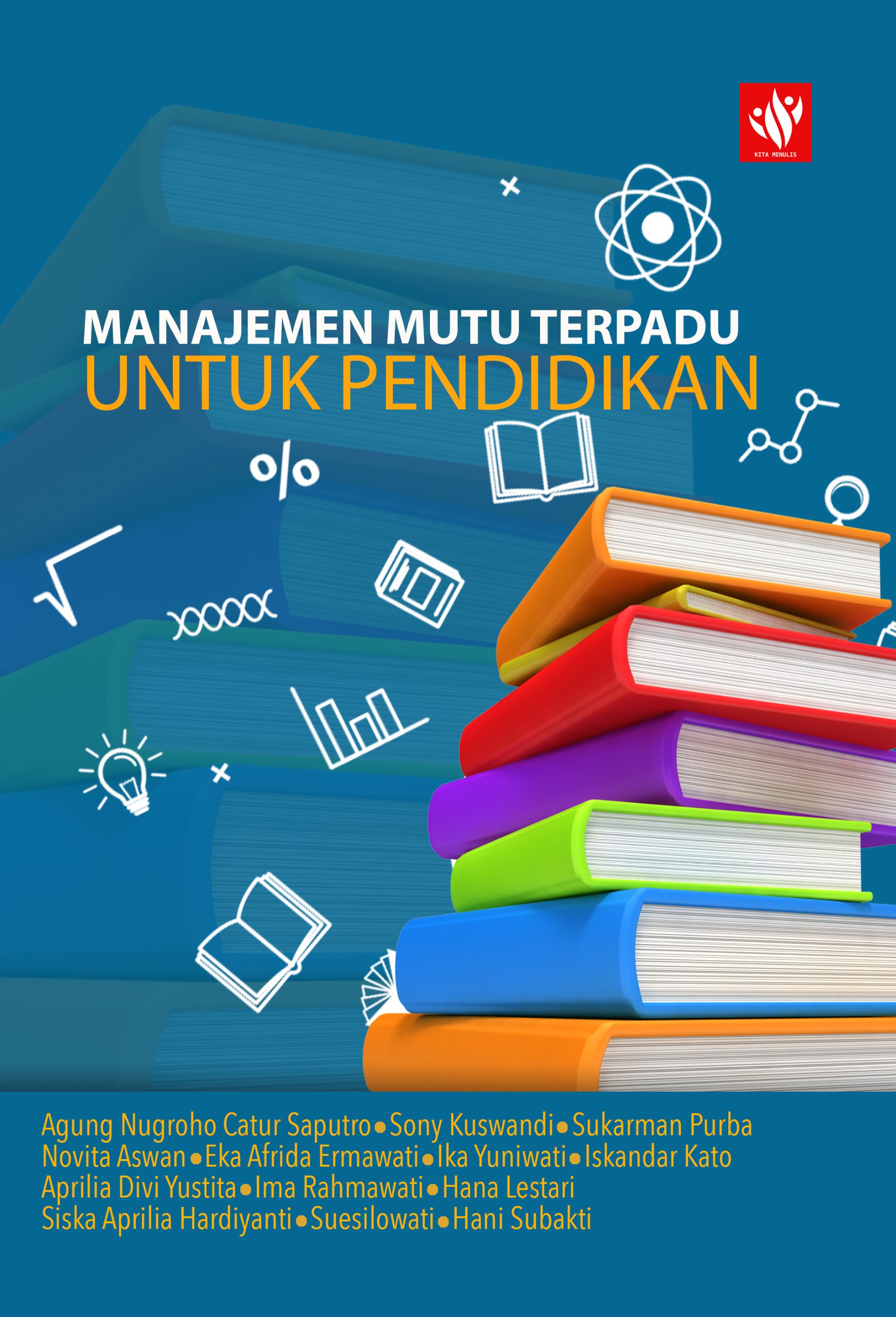 Manajemen Mutu Terpadu Untuk Pendidikan – KITA MENULIS