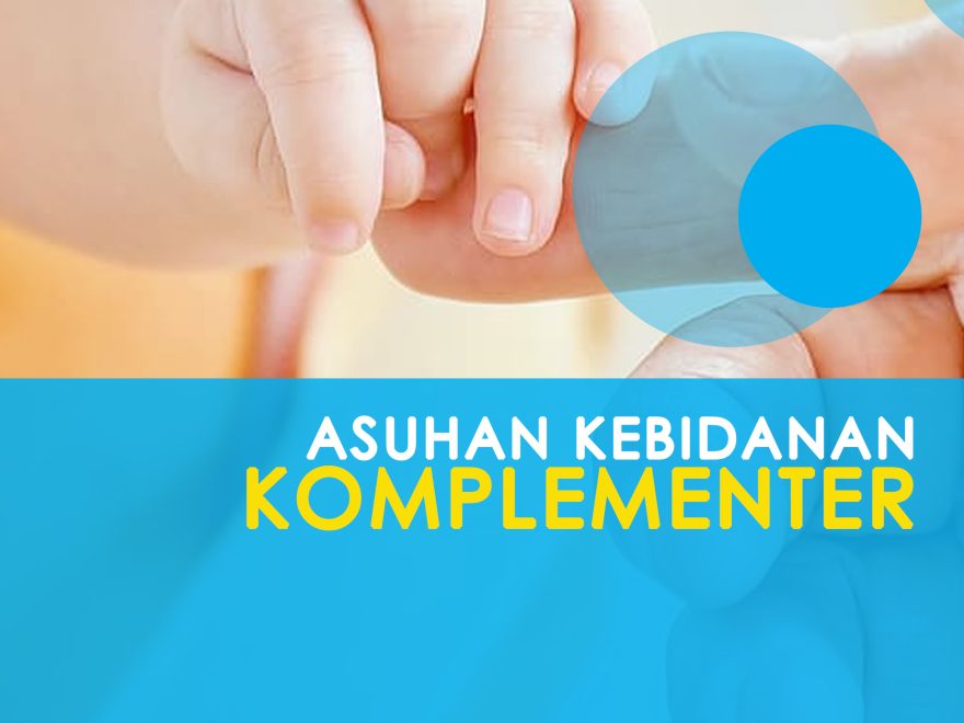 Asuhan Kebidanan Komplementer – KITA MENULIS