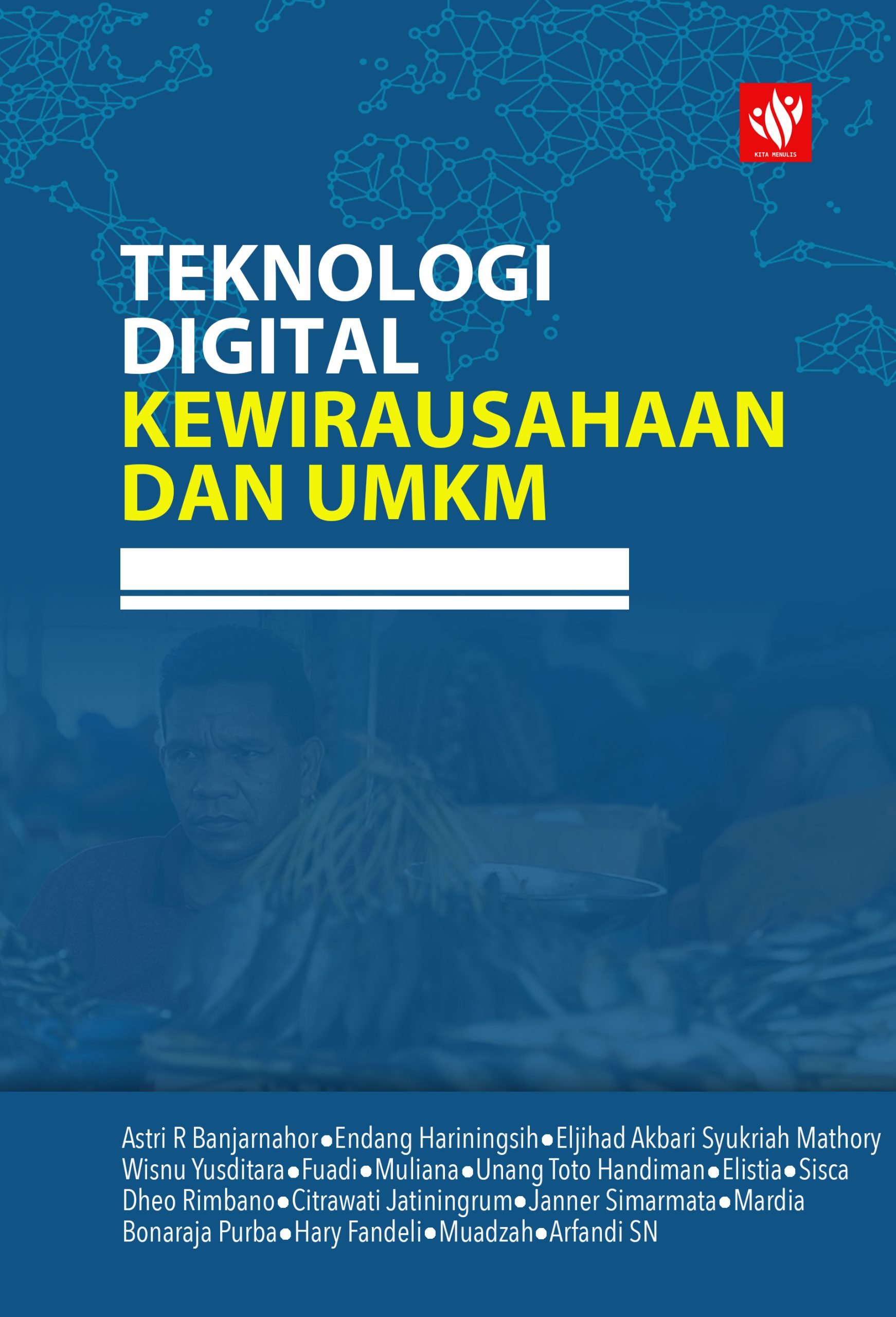 Teknologi Digital Kewirausahaan Dan UMKM – KITA MENULIS