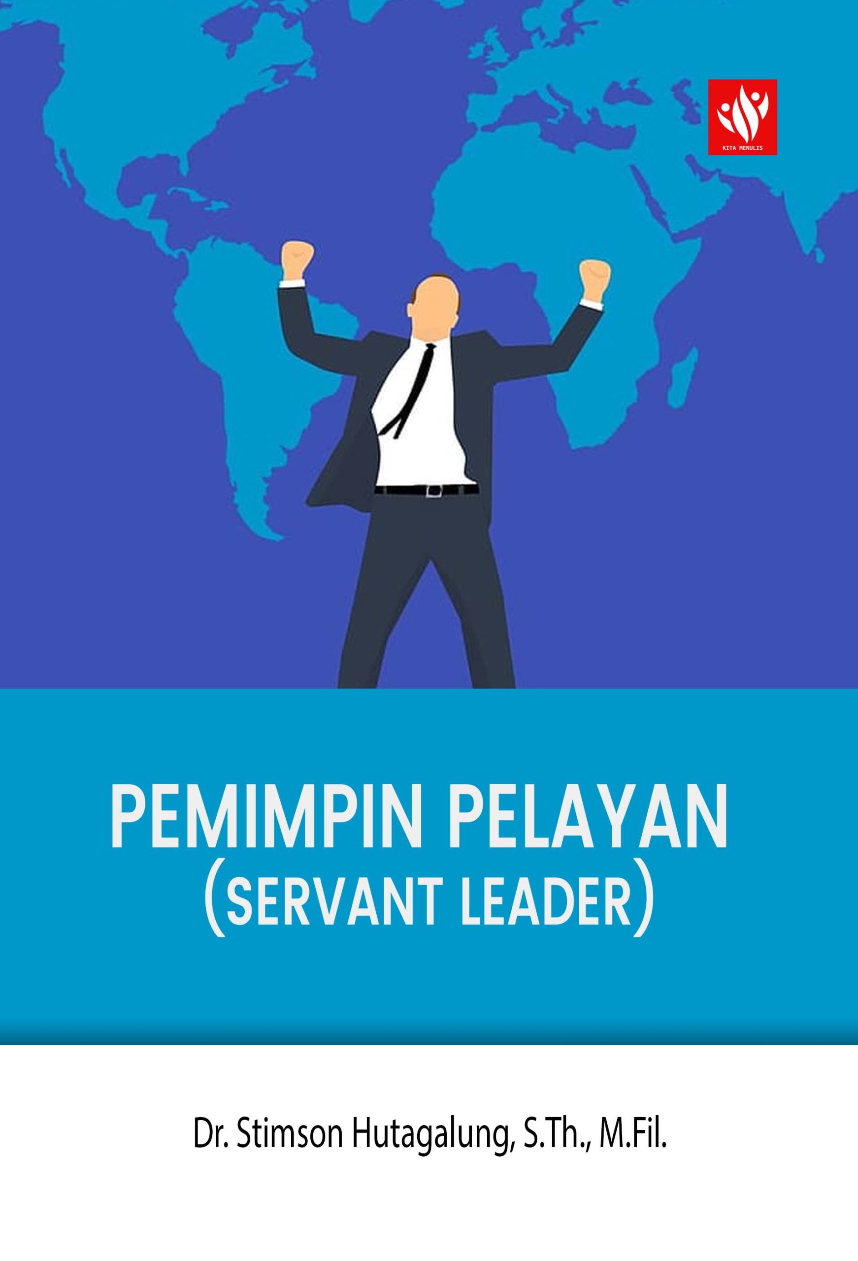 Pemimpin Pelayan Servant Leader Kita Menulis