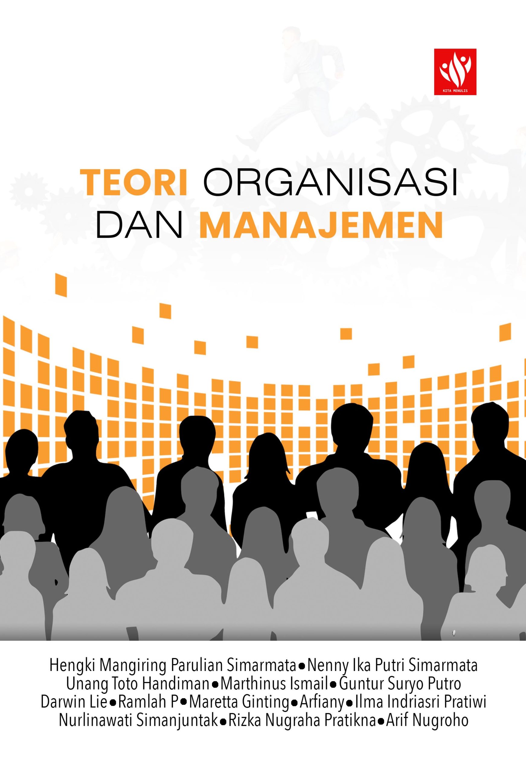 Teori Organisasi Dan Manajemen – KITA MENULIS