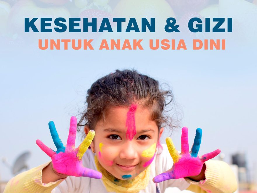 Kesehatan Dan Gizi Untuk Anak Usia Dini – KITA MENULIS