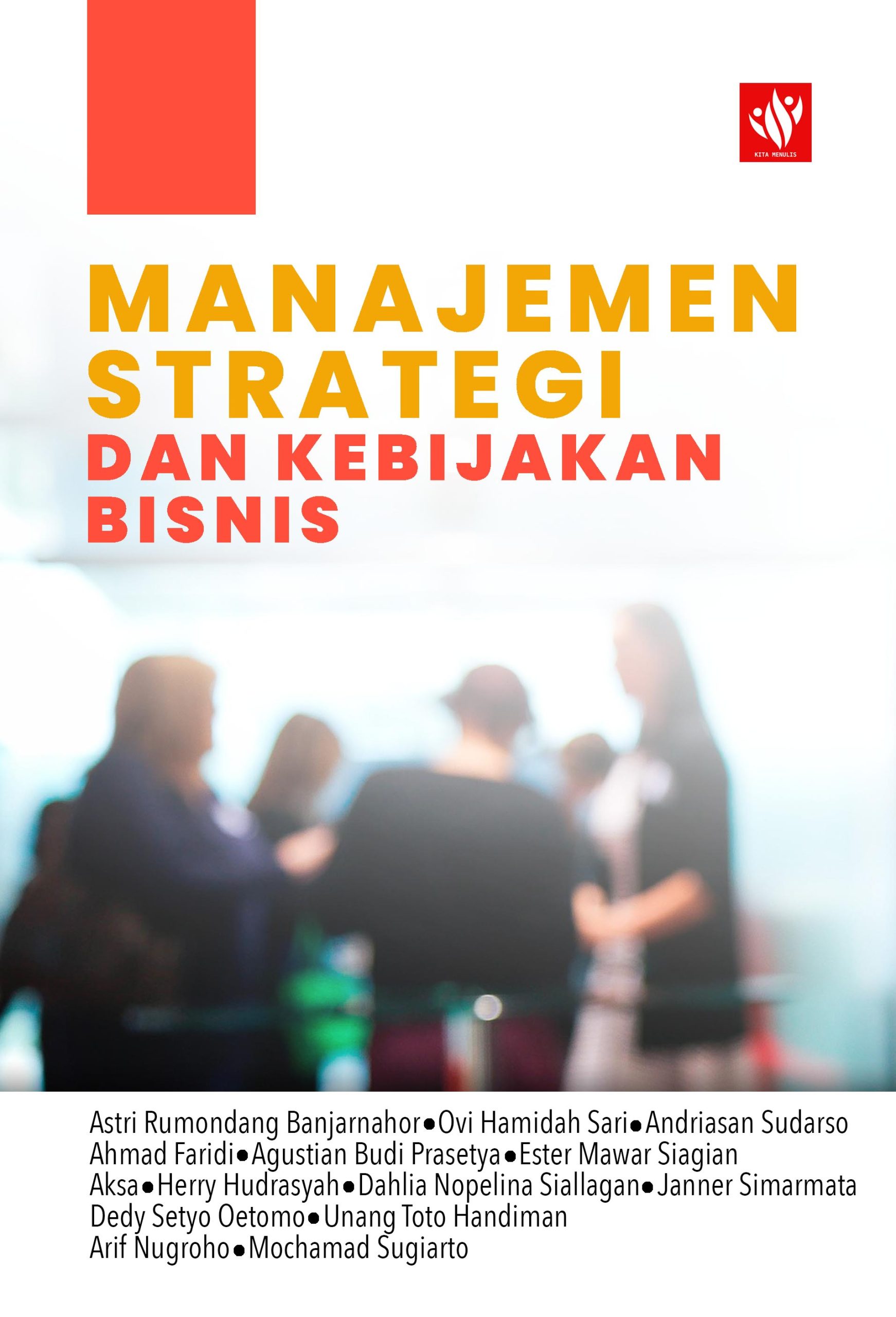 Manajemen Strategi Dan Kebijakan Bisnis – KITA MENULIS