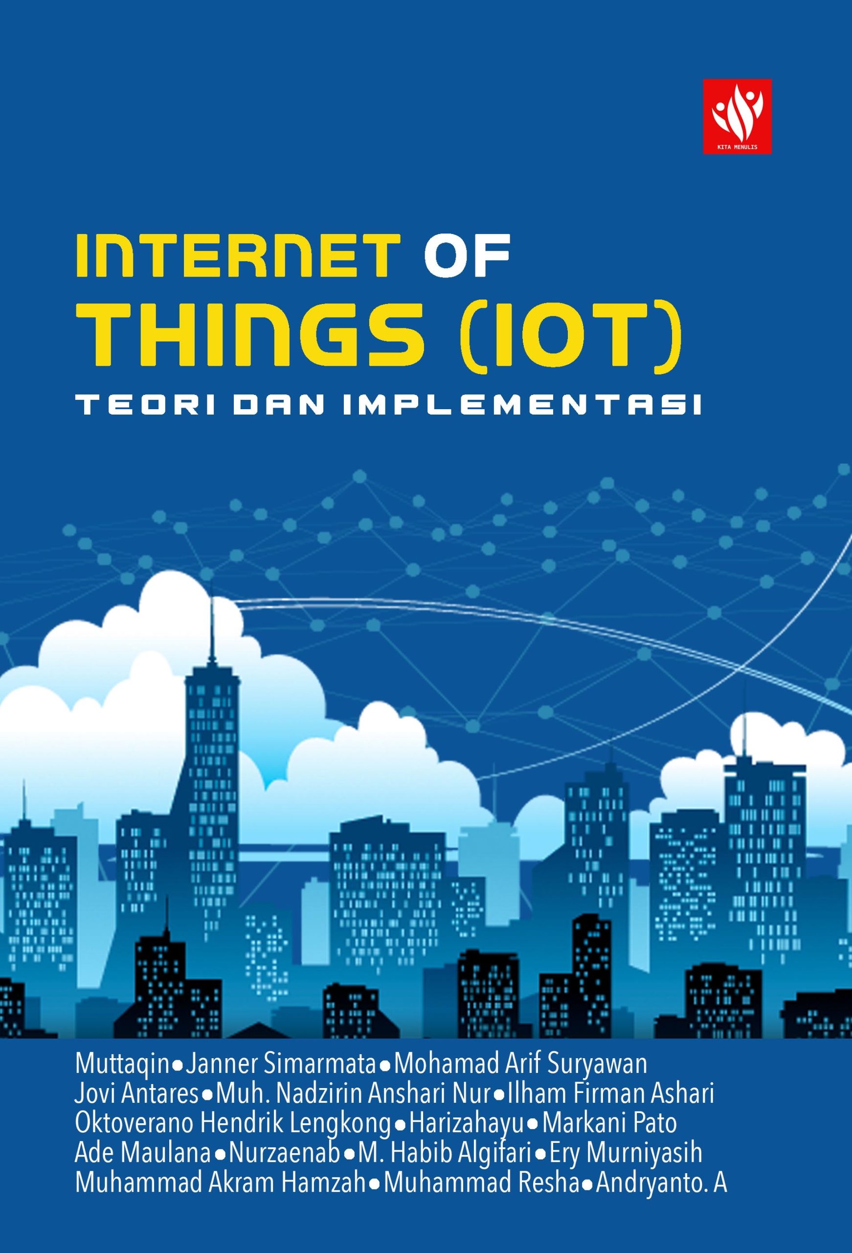 Internet Of Things (IoT): Teori Dan Implementasi – KITA MENULIS