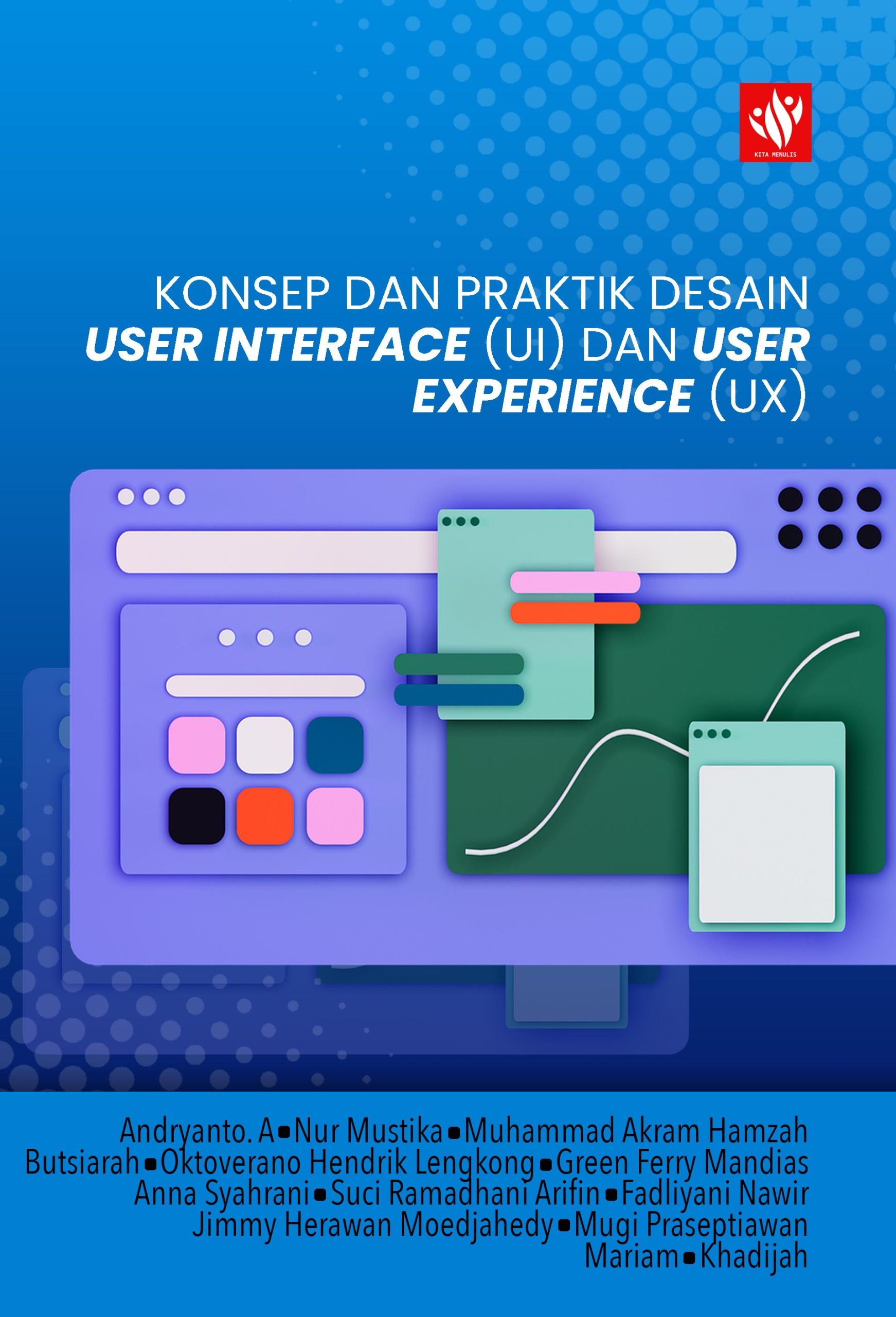 Konsep Dan Praktik Desain User Interface Ui Dan User Experience Ux Kita Menulis 2414