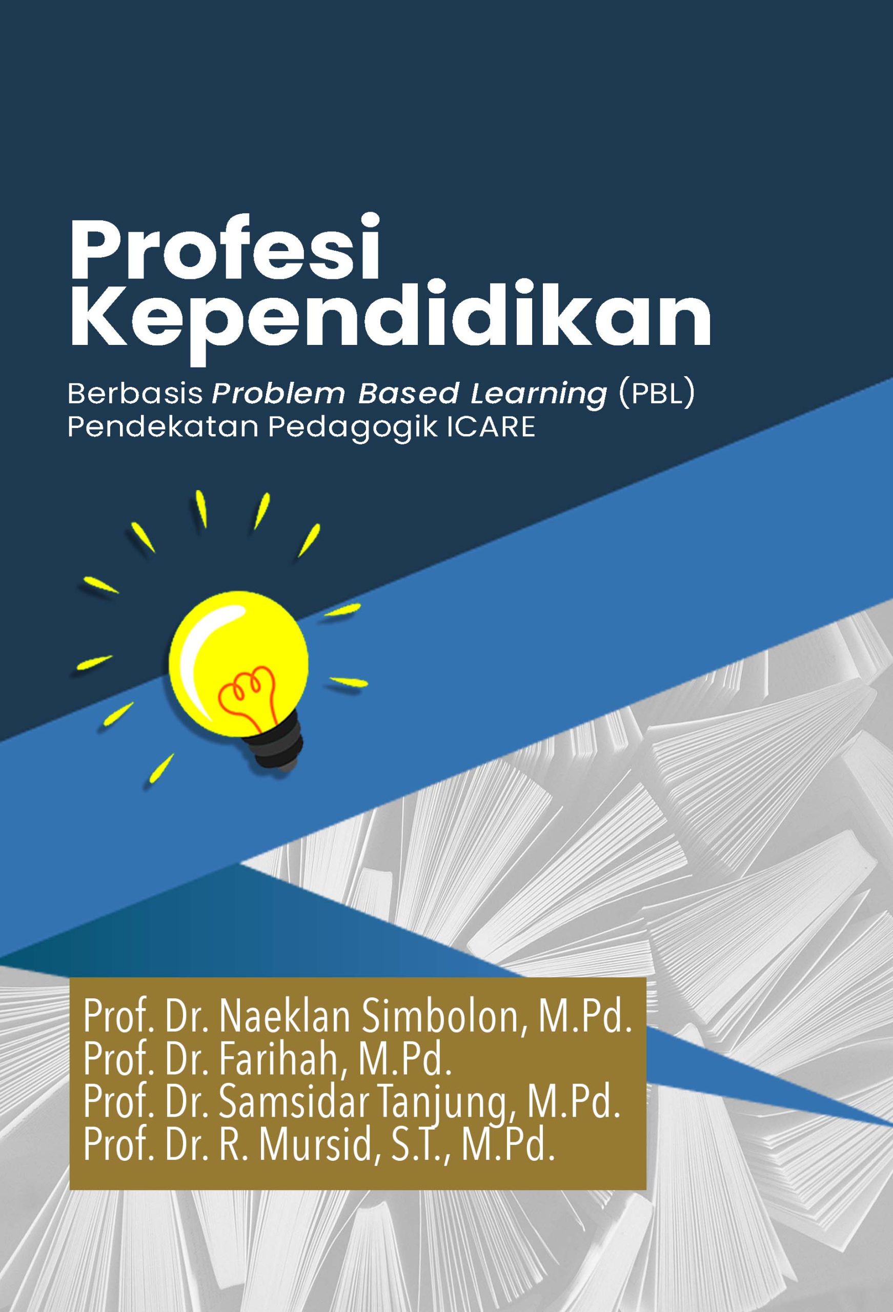 Profesi Kependidikan Berbasis Problem Based Learning (PBL): Pendekatan ...